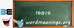 WordMeaning blackboard for reave